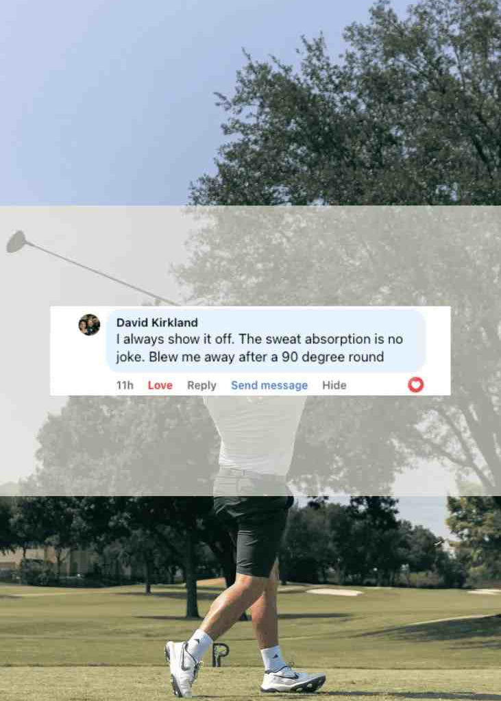A golf course scene with a person from behind wearing a white polo shirt, black shorts, and white golf shoes on the grass, overlaid with a semi-transparent social media comment bubble reading 'David Kirkland' and a quote about sweat absorption.